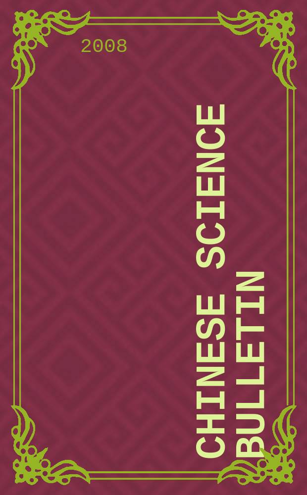 Chinese science bulletin : (Kexue tongbao). Vol. 53, № 7