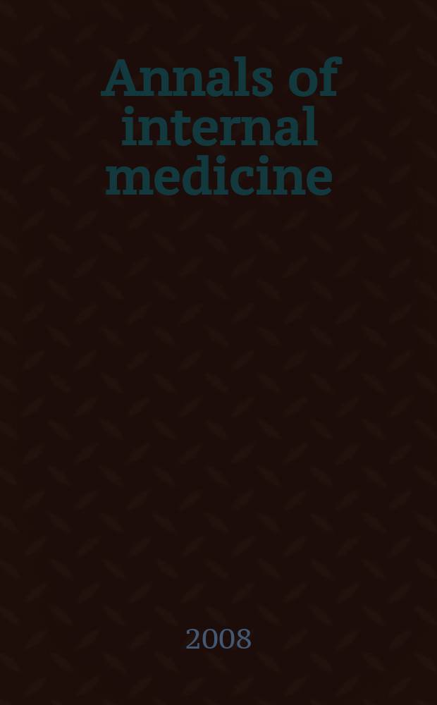 Annals of internal medicine : Publ. by the Amer. college of physicians. Vol. 148, № 11
