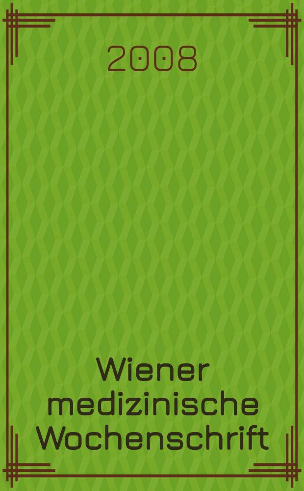 Wiener medizinische Wochenschrift : Kongressjournal. Bd. 5, H. 7 : 41. Jahrestagung und 19. Fortbildungskurs der &Ouml;sterreichischen Gesellschaft f&uuml;r Gastroenterologie und Hepatologie, 29. bis 31. Mai 2008, Millstatt = Ежегодное совещание Австрийского общества гастроэнтерологиии и гепатологии.