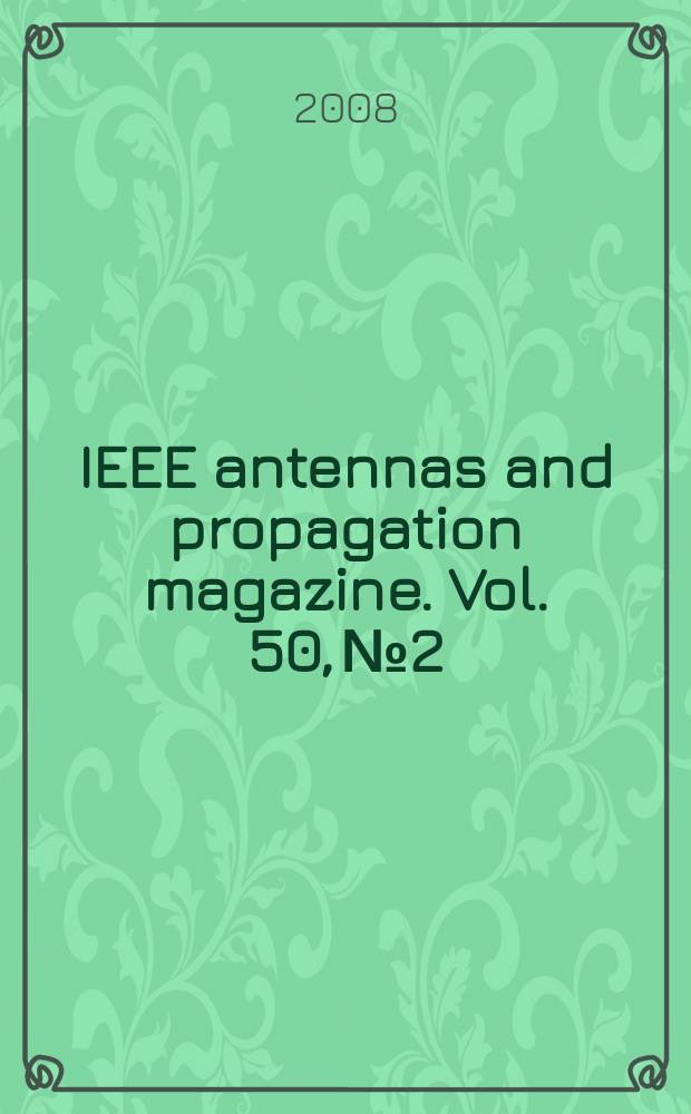 IEEE antennas and propagation magazine. Vol. 50, № 2