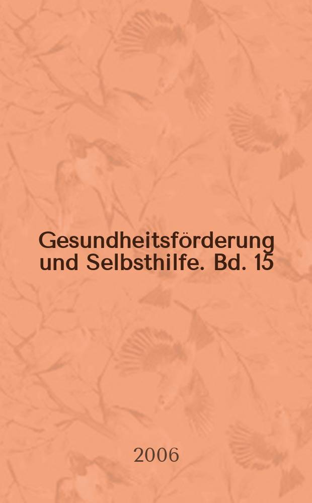 Gesundheitsf&ouml;rderung und Selbsthilfe. Bd. 15 : Aktivierung zur Selbsthilfe = Группы самопомощи для тяжело больных и находящихся в трудном положении