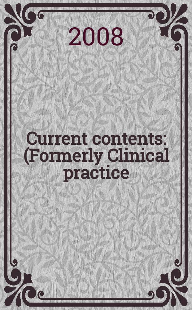 Current contents : (Formerly Clinical practice). Vol. 36, № 22