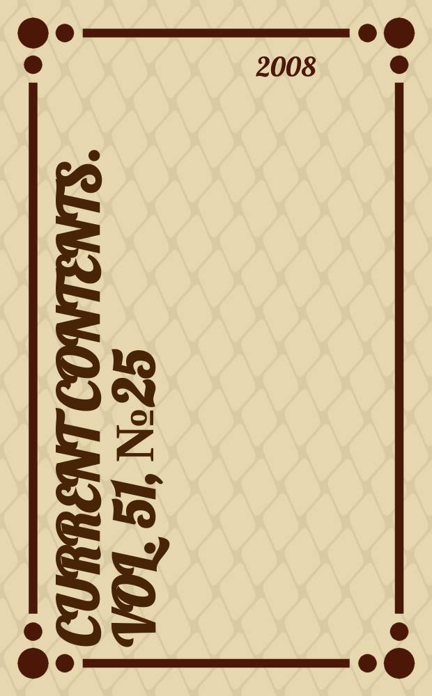 Current contents. Vol. 51, № 25