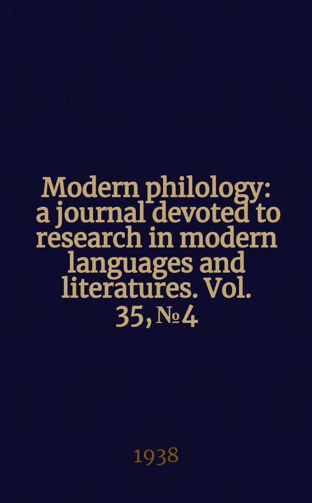 Modern philology : a journal devoted to research in modern languages and literatures. Vol. 35, № 4