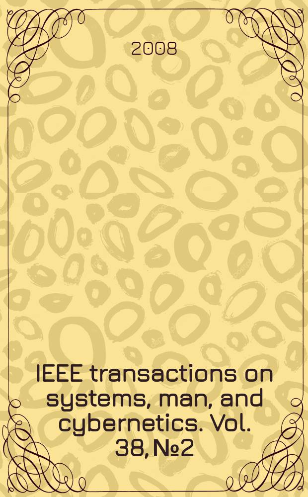 IEEE transactions on systems, man, and cybernetics. Vol. 38, № 2