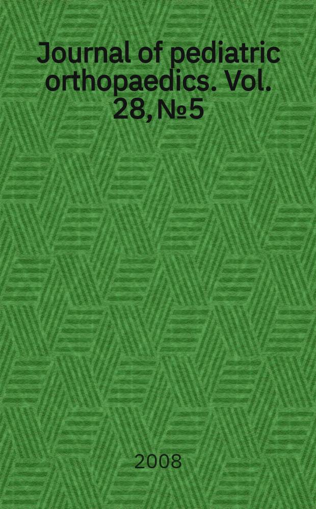 Journal of pediatric orthopaedics. Vol. 28, № 5