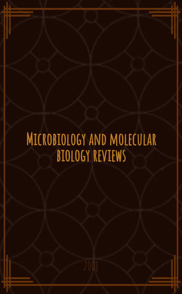 Microbiology and molecular biology reviews : MMBR Formerly Microbiol. rev. Vol. 72, № 2