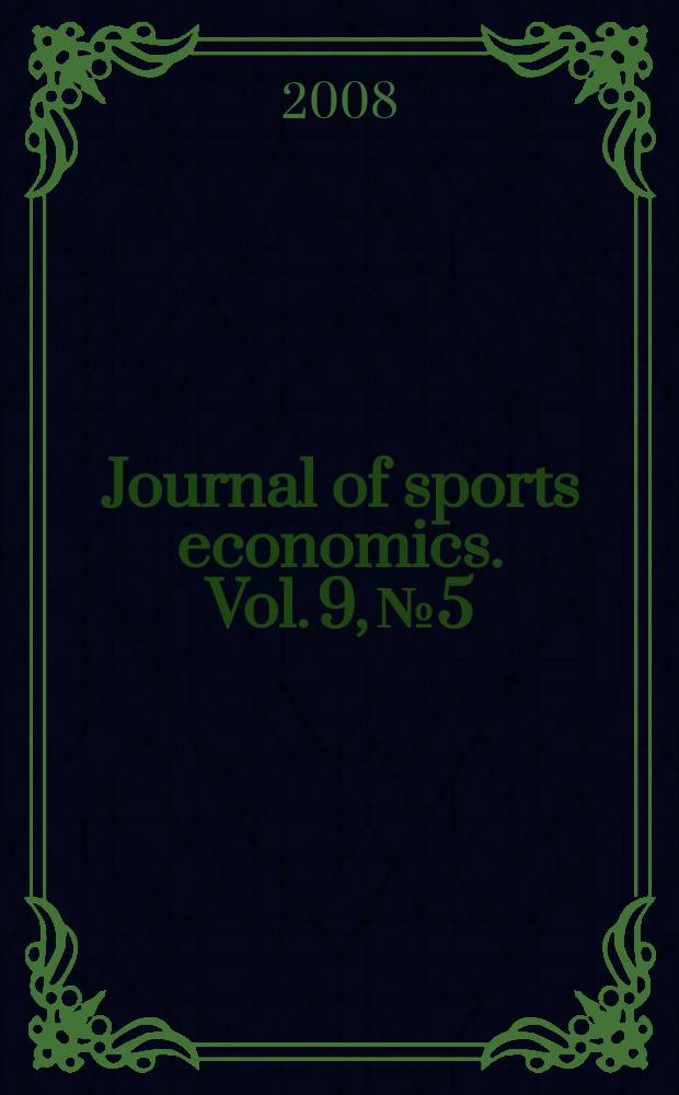 Journal of sports economics. Vol. 9, № 5