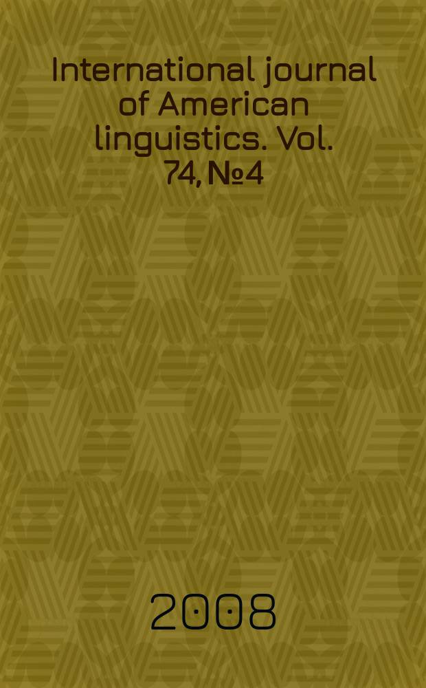 International journal of American linguistics. Vol. 74, № 4