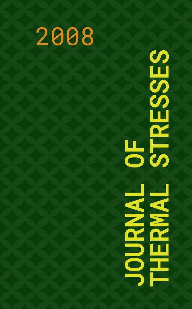 Journal of thermal stresses : An intern. quart. Vol. 31, № 10