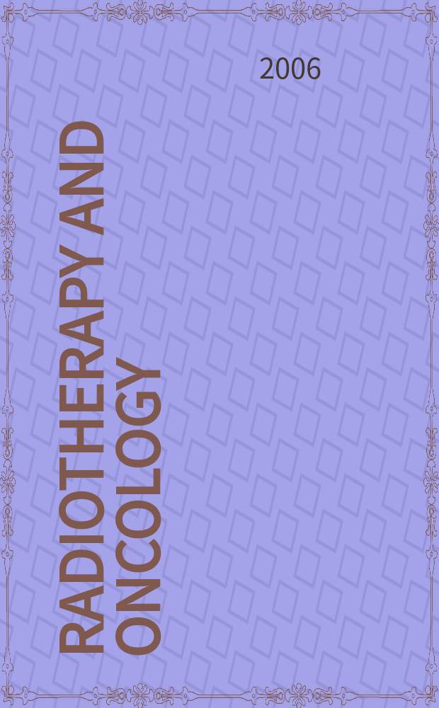 Radiotherapy and oncology : J. of the Europ. soc. for therapeutic radiology a. oncology. Vol. 79, № 1