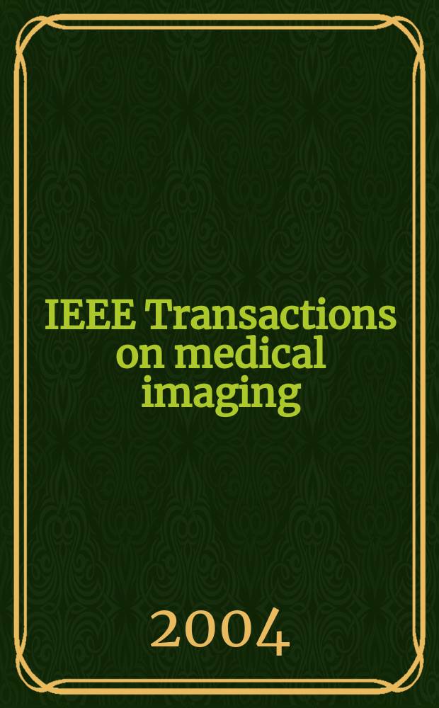 IEEE Transactions on medical imaging : A publ. of the IEEE Engineering in medicine a. biology soc. etc. Vol. 23, № 8