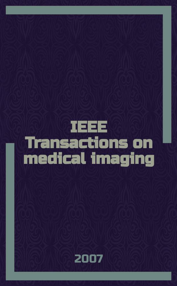 IEEE Transactions on medical imaging : A publ. of the IEEE Engineering in medicine a. biology soc. etc. Vol. 26, № 1