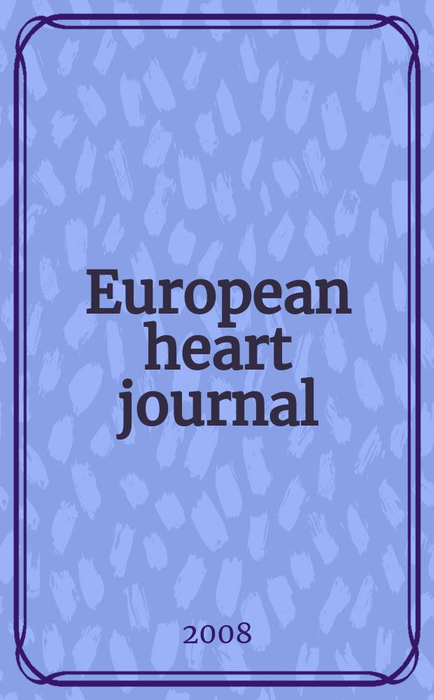 European heart journal : The j. of the Europ. soc. of cardiology. Vol. 29, № 20