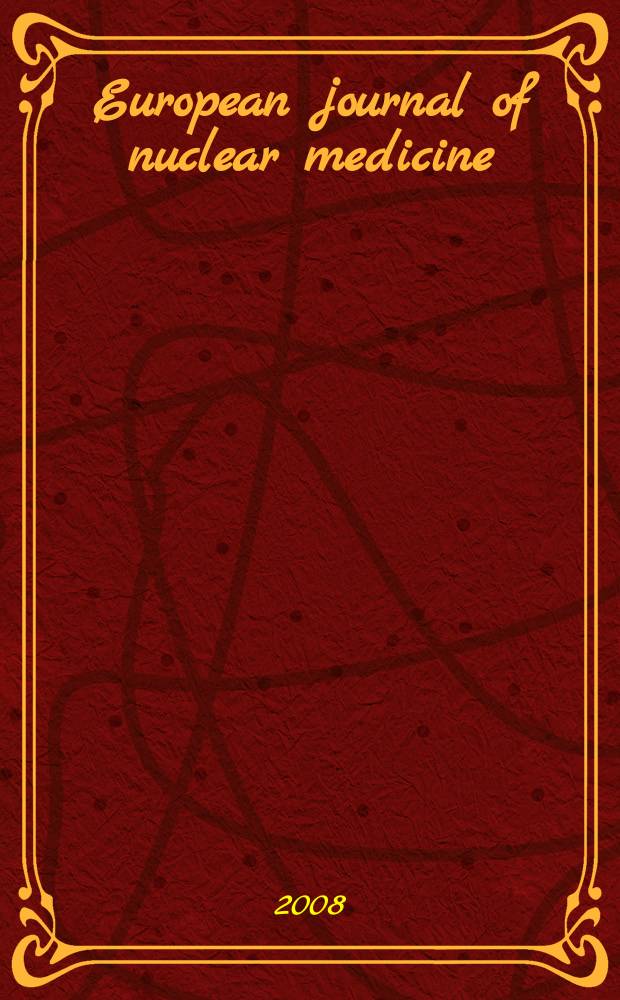 European journal of nuclear medicine : Offic. j. of the Europ. assoc. of nuclear medicine (EANM). Vol. 35, № 10