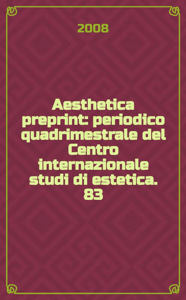Aesthetica preprint : periodico quadrimestrale del Centro internazionale studi di estetica. 83 : Il suono eloquente = Красноречивый звук