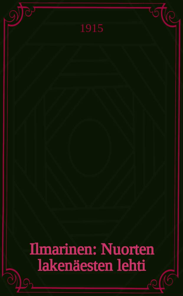 Ilmarinen : Nuorten laken&auml;esten lehti