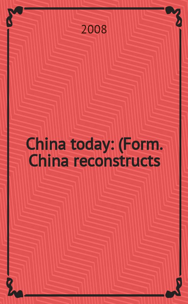 China today : (Form. China reconstructs). Vol. 57, № 1