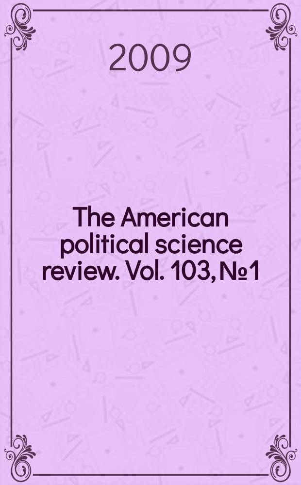 The American political science review. Vol. 103, № 1