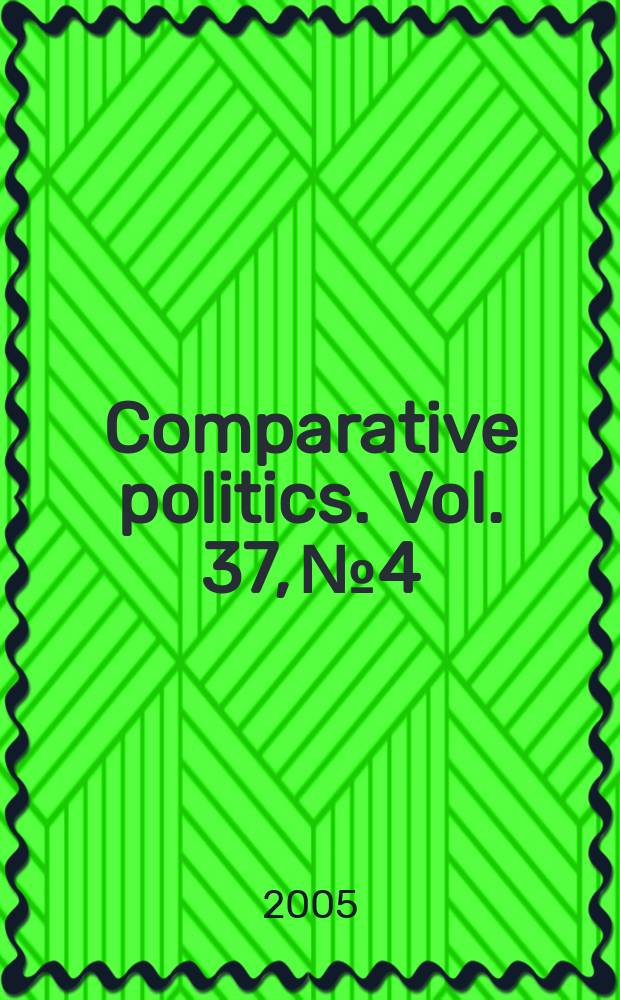 Comparative politics. Vol. 37, № 4