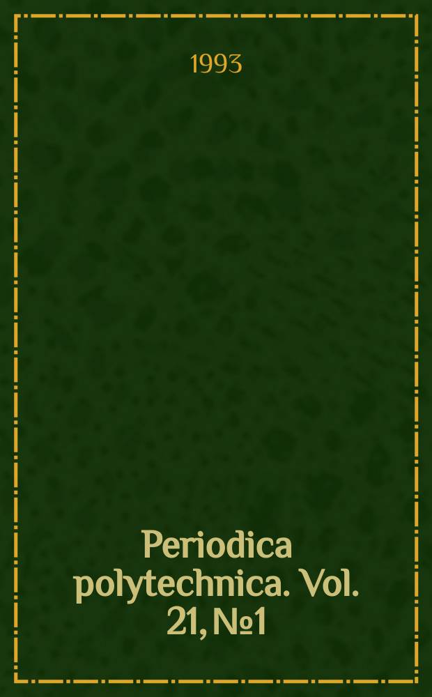 Periodica polytechnica. Vol. 21, № 1 : Mini conference on vehicle system dynamics, identification and anomalies (3; 1992; Budapest)