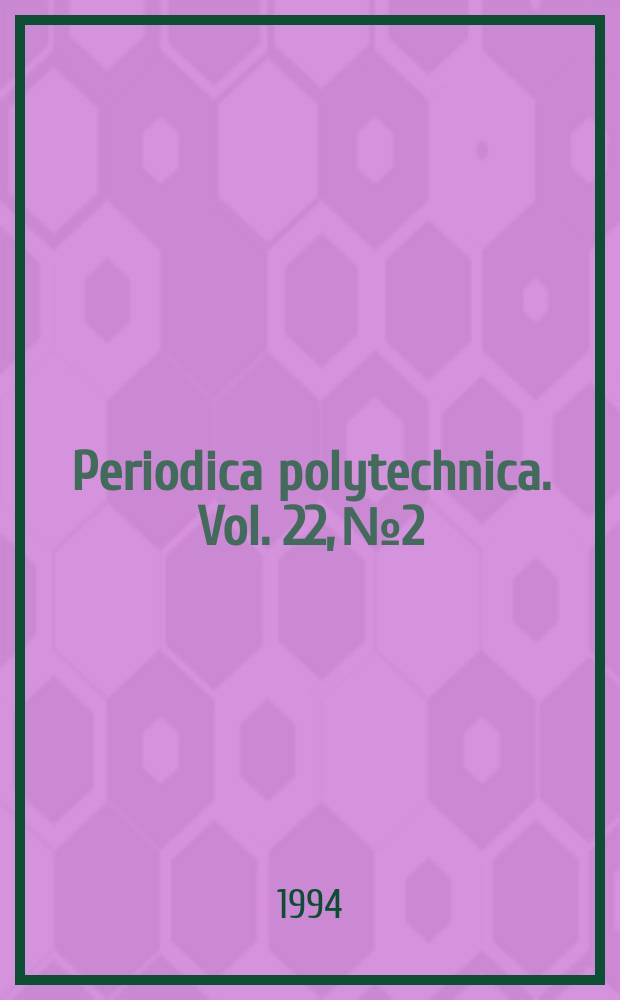 Periodica polytechnica. Vol. 22, № 2 : Mini conference on vehicle system dynamics, identification and anomalies (3; 1992; Budapest)