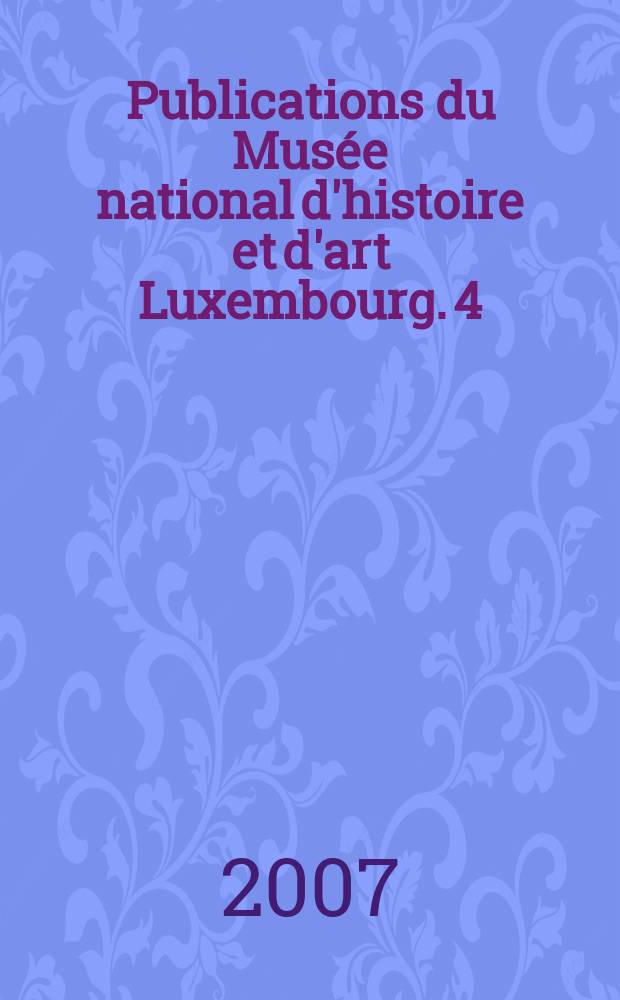 Publications du Musée national d'histoire et d'art Luxembourg. 4 : Kutter et l'expressionnisme européen = Куттер и европейский экспрессионизм