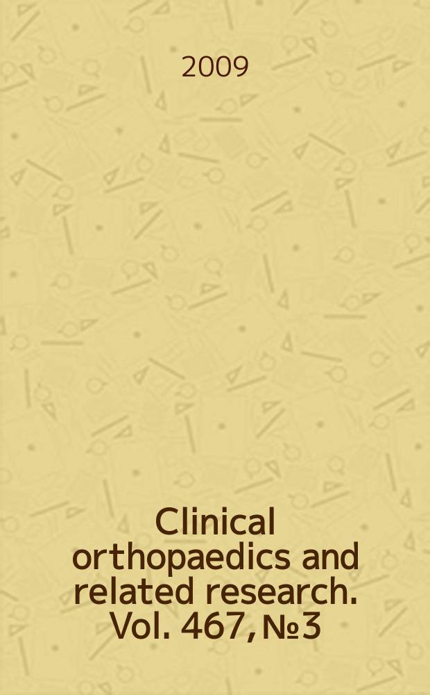 Clinical orthopaedics and related research. Vol. 467, № 3