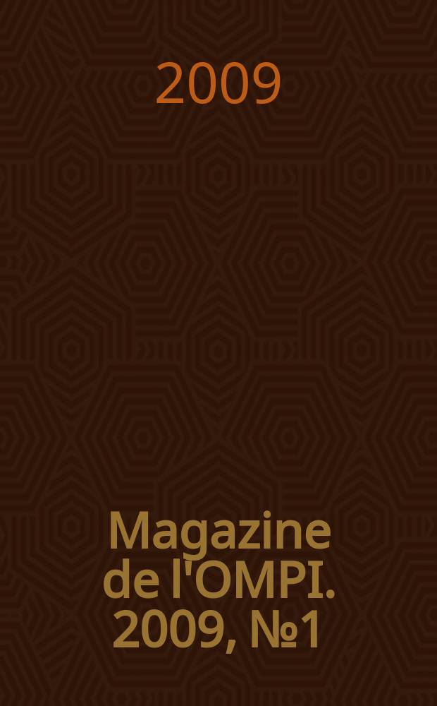 Magazine de l'OMPI. 2009, № 1