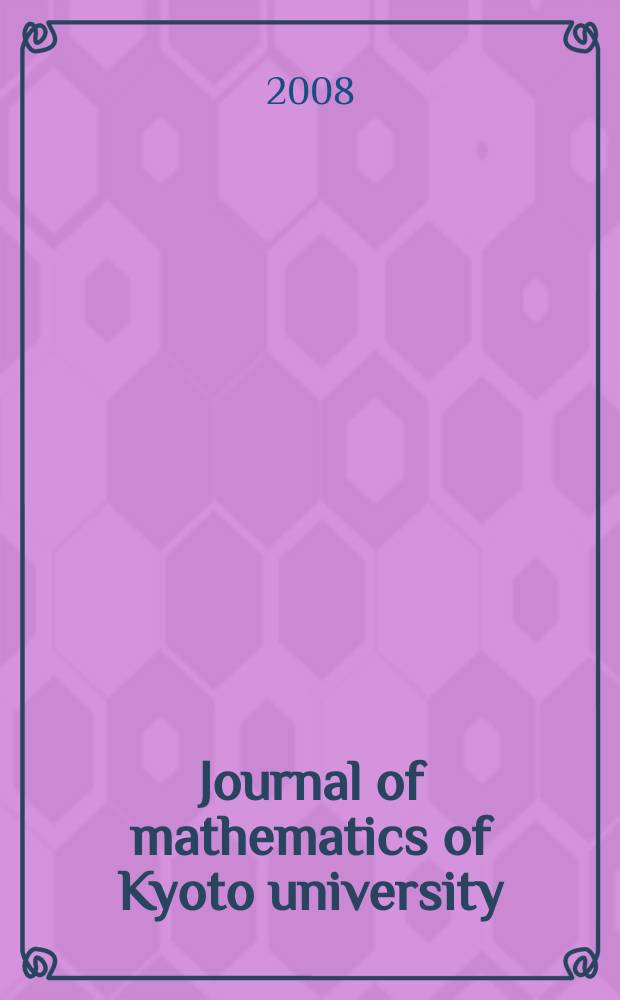 Journal of mathematics of Kyoto university : Formerly Memoirs of the College of science University of Kyoto, Ser. A. Mathematics. Vol. 48, № 3