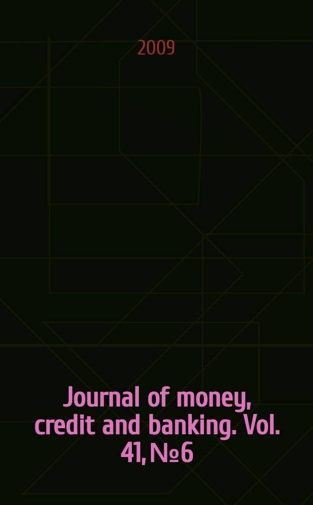 Journal of money, credit and banking. Vol. 41, № 6