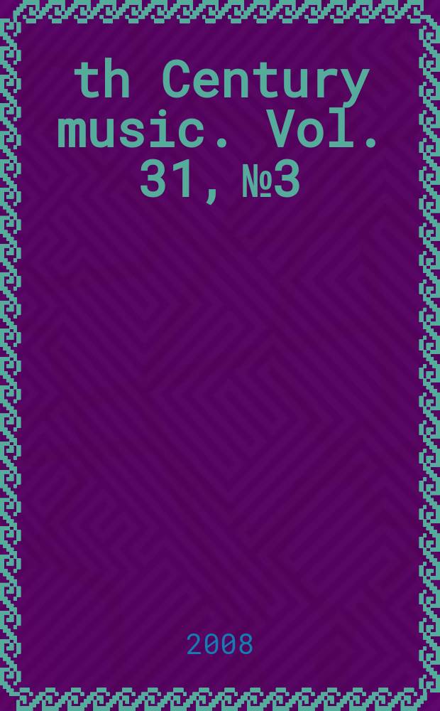 19th Century music. Vol. 31, № 3