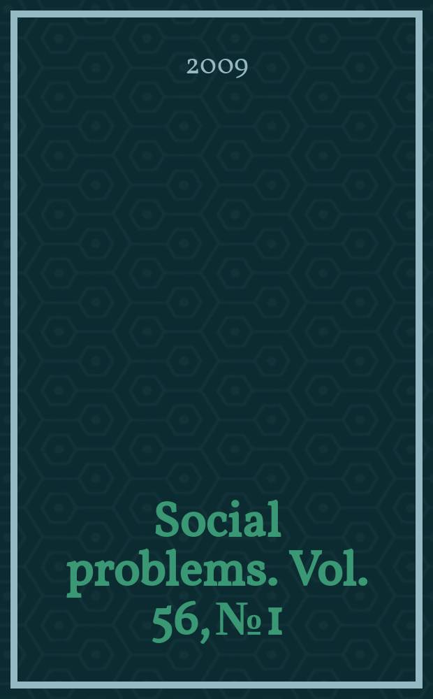 Social problems. Vol. 56, № 1