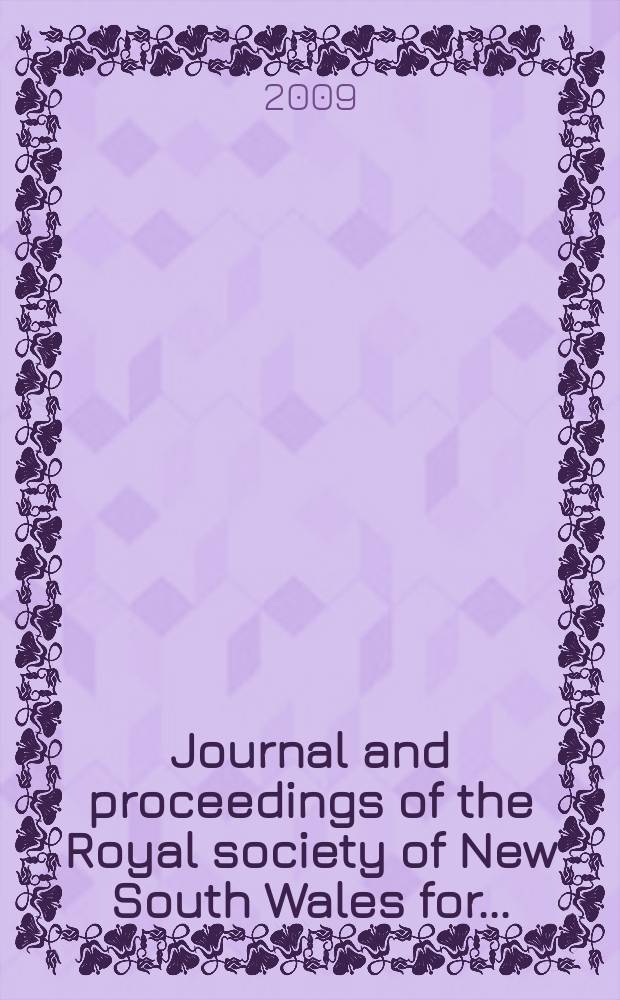 Journal and proceedings of the Royal society of New South Wales for ... : Ed. by the honorary secretaries. Vol. 142, pt. 1/2(431/432)