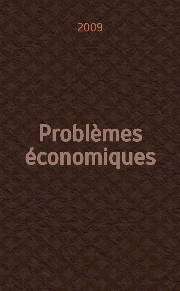 Problèmes économiques : Sélection hebdomadaire de presse française et étrangère. 2009, № 2979