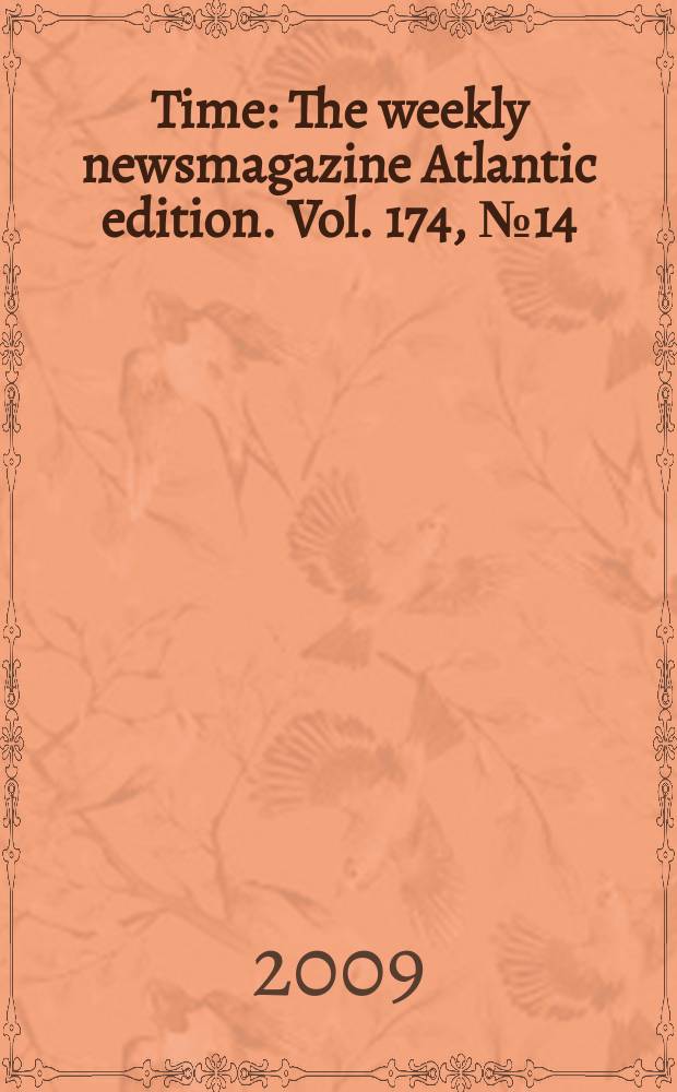 Time : The weekly newsmagazine Atlantic edition. Vol. 174, № 14
