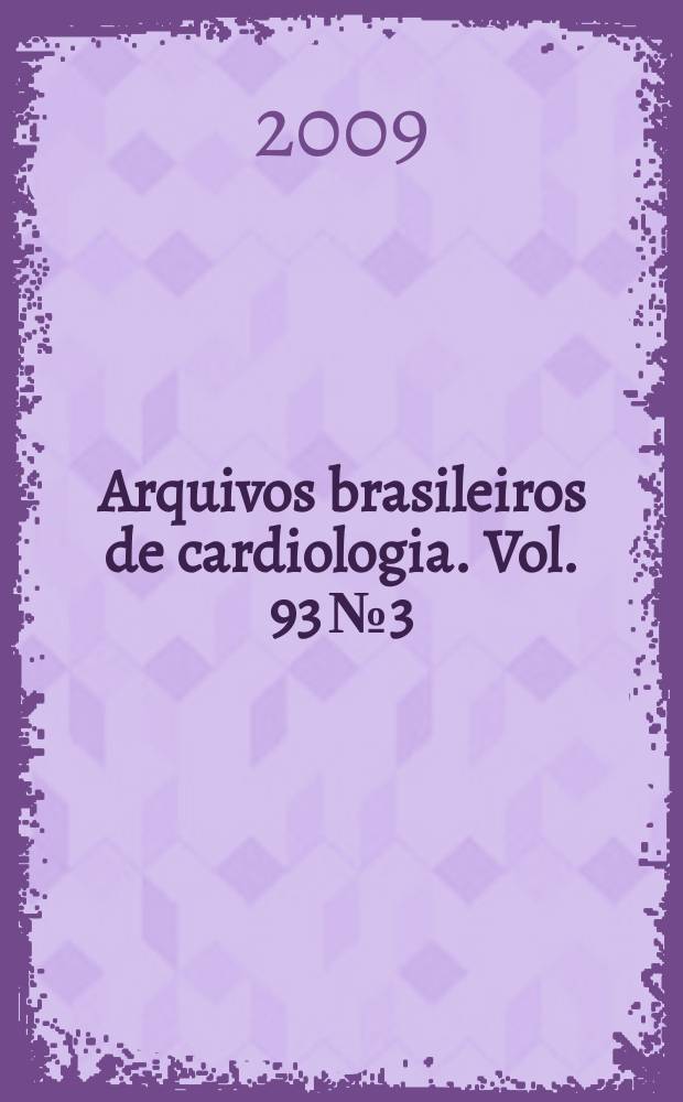 Arquivos brasileiros de cardiologia. Vol. 93 № 3