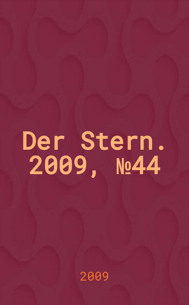 Der Stern. 2009, № 44