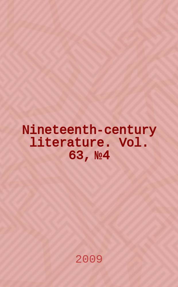 Nineteenth-century literature. Vol. 63, № 4