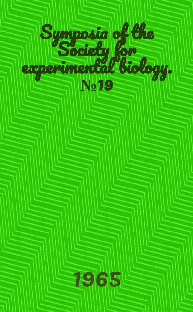 Symposia of the Society for experimental biology. №19 : The state and movement of water in living organisms