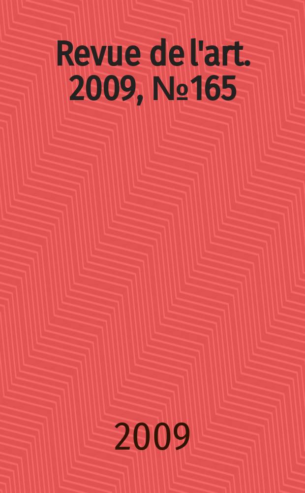 Revue de l'art. 2009, № 165