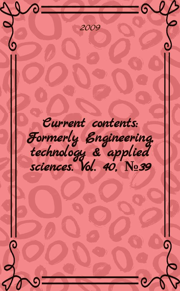 Current contents : Formerly Engineering, technology & applied sciences. Vol. 40, № 39