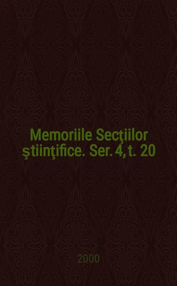 Memoriile Secţiilor ştiinţifice. Ser. 4, t. 20 : 1997