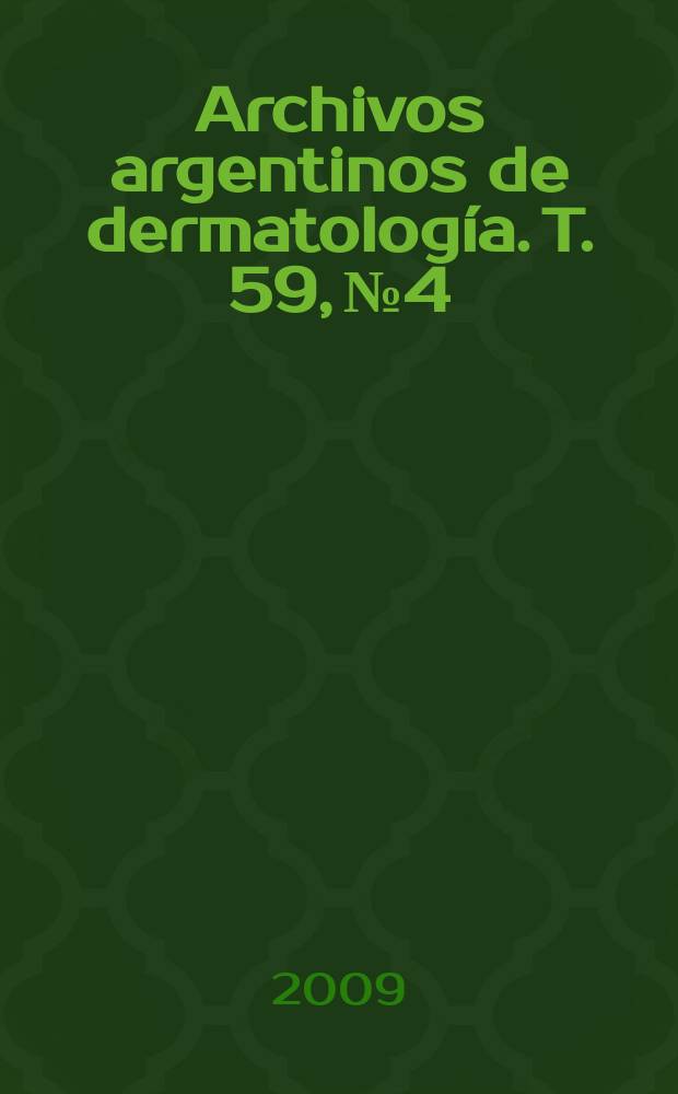 Archivos argentinos de dermatología. T. 59, № 4