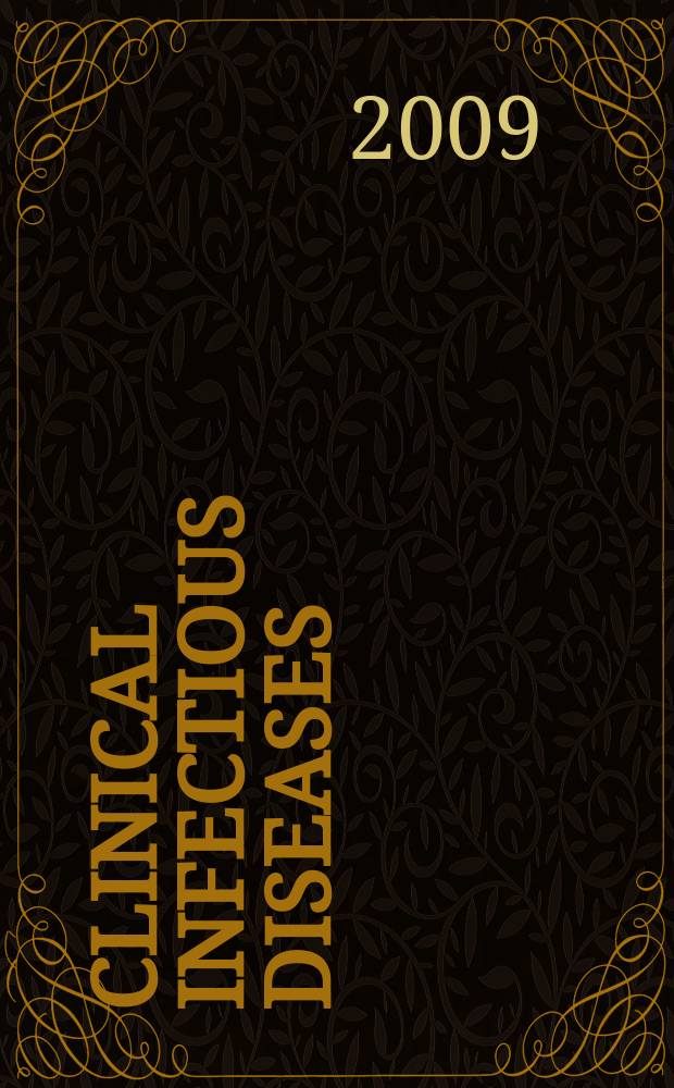 Clinical infectious diseases : (formerly Reviews of infectious diseases) An offic. publ. of the Infectious diseases soc. of America. Vol. 49, № 8