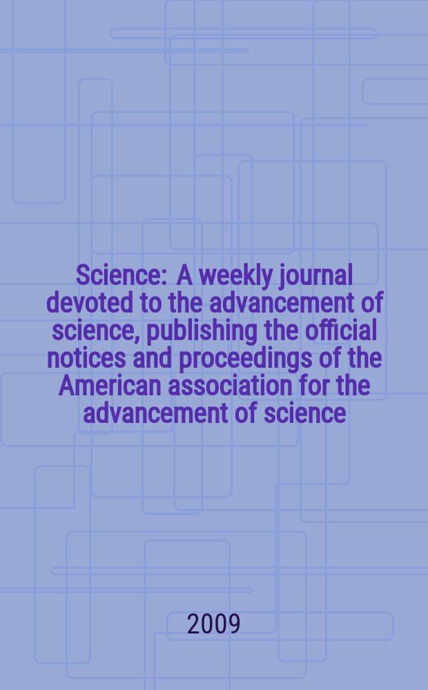 Science : A weekly journal devoted to the advancement of science, publishing the official notices and proceedings of the American association for the advancement of science. Vol. 326, № 5954