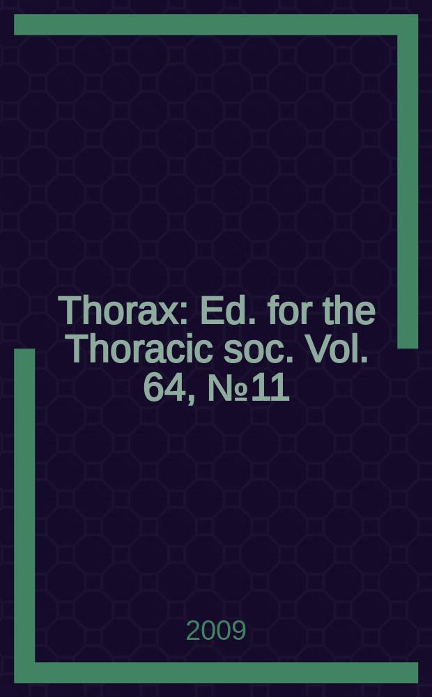Thorax : Ed. for the Thoracic soc. Vol. 64, № 11