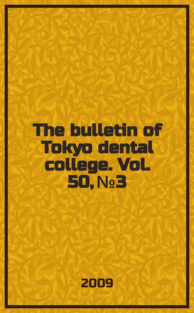 The bulletin of Tokyo dental college. Vol. 50, № 3