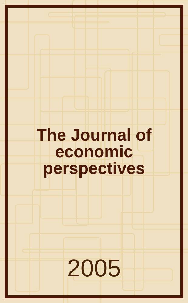 The Journal of economic perspectives : A j. of the Amer. econ. assoc. Vol.19, № 2