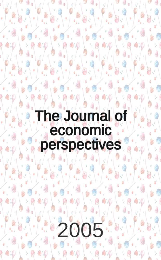 The Journal of economic perspectives : A j. of the Amer. econ. assoc. Vol.19, № 4